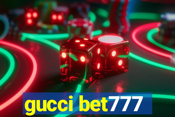 gucci bet777